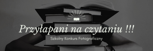 Szkolny Konkurs Fotograficzny