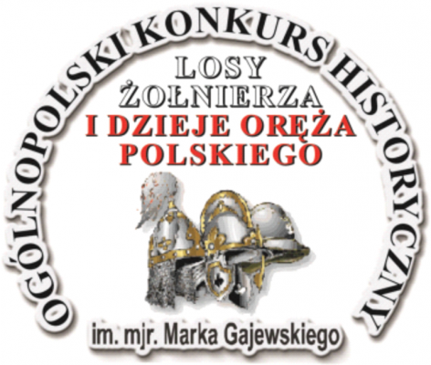 Ogólnopolski Konkurs Historyczny "Losy żołnierza i oręża polskiego w latach 1531- 1683"